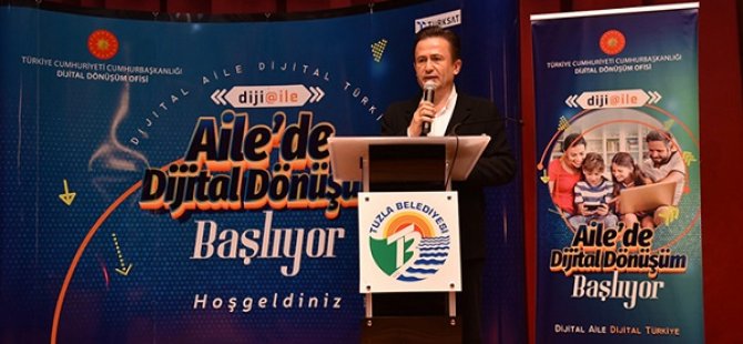 AİLEDE DİJİTAL DÖNÜŞÜM TUZLA'DA BAŞLIYOR!