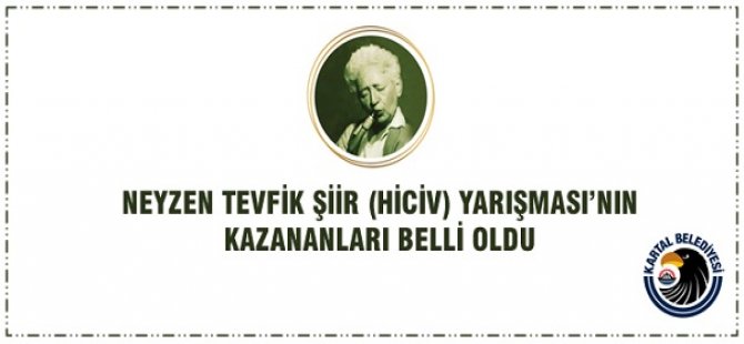 NEYZEN TEVFİK ŞİİR (HİCİV) YARIŞMASI'NIN KAZANANLARI BELLİ OLDU