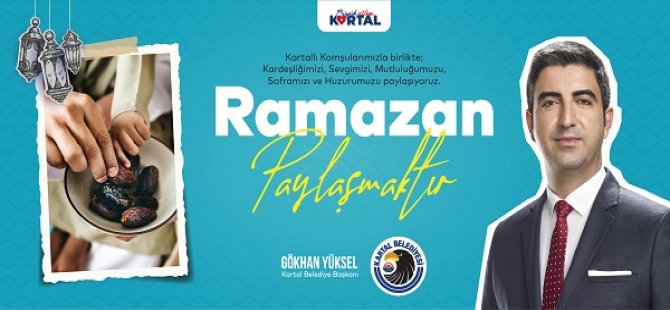 BAŞKAN GÖKHAN YÜKSEL'DEN RAMAZAN AYI MESAJI