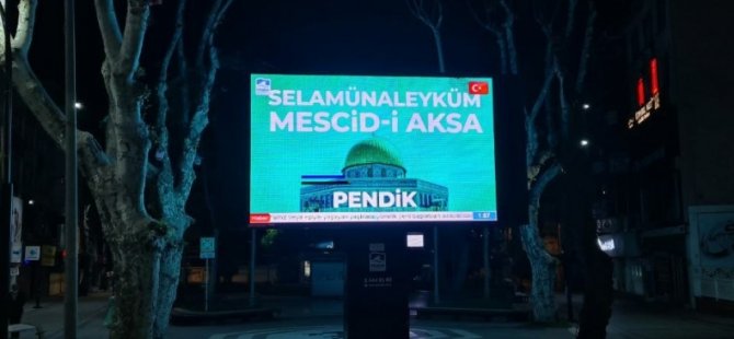 PENDİK BELEDİYESİ'NDEN FİLİSTİN HALKINA LED EKRANLARINDAN DESTEK MESAJI