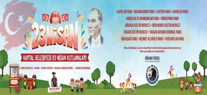 KARTAL BELEDİYESİ'NDEN ''23 NİSAN'A'' ÖZEL MUHTEŞEM ORGANİZASYON