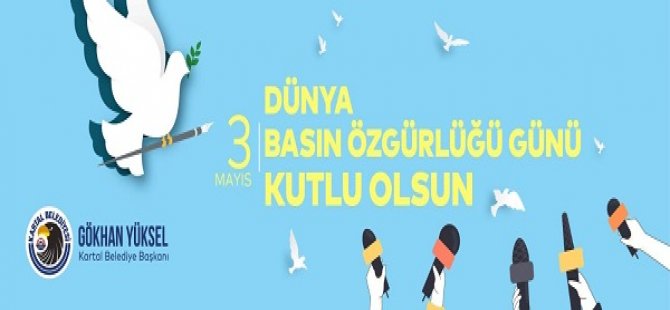 BAŞKAN GÖKHAN YÜKSEL'İN 3 MAYIS DÜNYA BASIN ÖZGÜRLÜĞÜ GÜNÜ KUTLAMA MESAJI