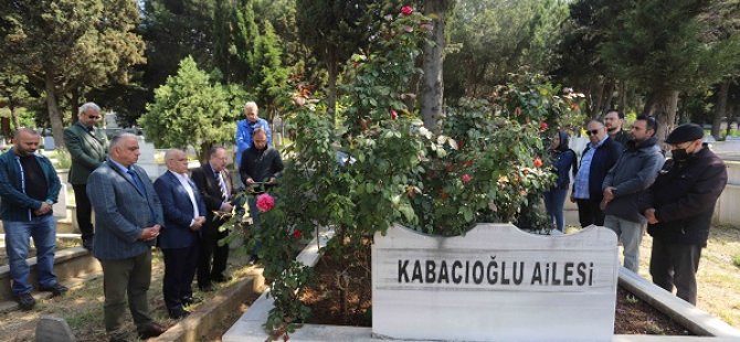 MERHUM HÜSEYİN KABACIOĞLU MEZARI BAŞINDA ANILDI