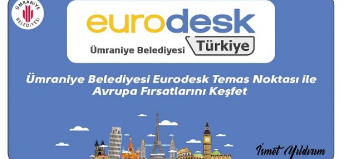 ÜMRANİYE BELEDİYESİ EURODESK TEMAS NOKTASI SEÇİLDİ