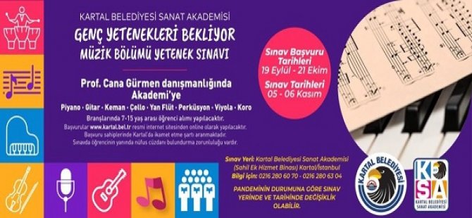 KARTAL BELEDİYESİ SANAT AKADEMİSİ GENÇ YETENEKLERİ BEKLİYOR