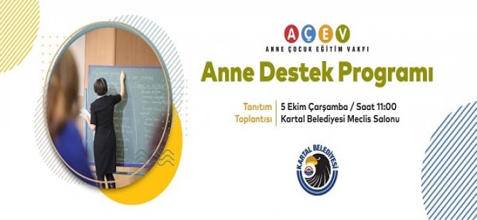 KARTAL BELEDİYESİ'NDE ANNE DESTEK PROGRAMI EĞİTİM PROJESİ BAŞLIYOR