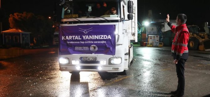 KARTAL BELEDİYESİ'NİN YARDIM TIRLARI DEPREM BÖLGESİNE HAREKET ETTİ