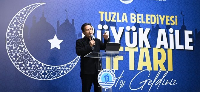 TUZLA BELEDİYE BAŞKANI ŞADİ YAZICI PERSONELİ İLE İFTAR SOFRASINDA BİR ARAYA GELDİ