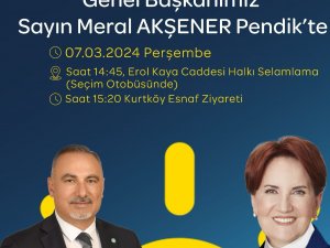 İYİ PARTİ GENEL BAŞKANI MERAL AKŞENER PENDİK'E GELİYOR