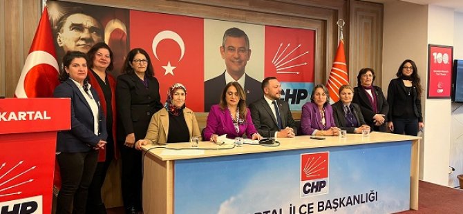 CHP KARTAL KADIN KOLLARI BAŞKANLIĞI'NDAN 8 MART DÜNYA EMEKÇİ KADINLAR GÜNÜ'NE İLİŞKİN BASIN AÇIKLAMASI