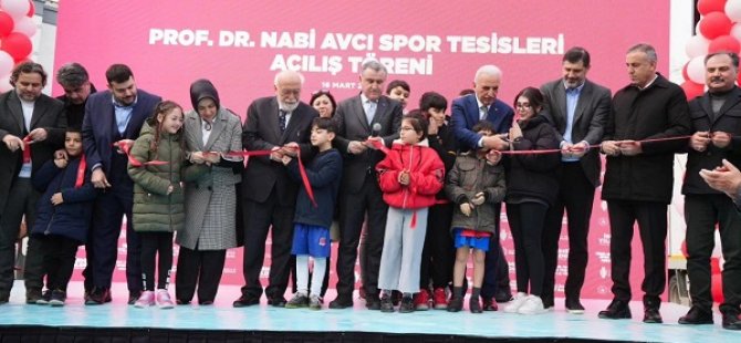 PROF. DR. NABİ AVCI SPOR TESİSLERİ HİZMETE AÇILDI