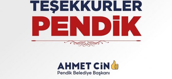 BAŞKAN AHMET CİN'DEN PENDİKLİLERE TEŞEKKÜR