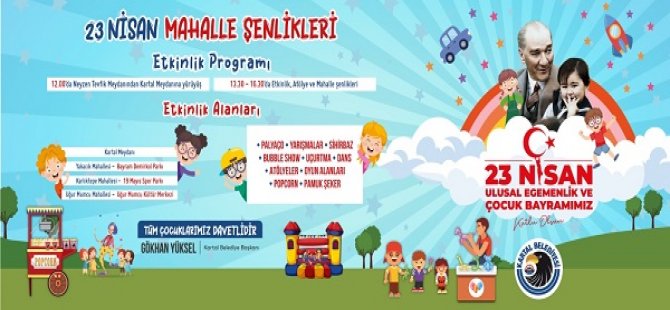 KARTALLI ÇOCUKLAR 23 NİSAN'I MAHALLE ŞENLİKLERİYLE KUTLAYACAK