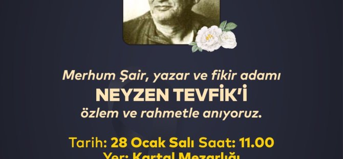 NEYZEN TEVFİK KARTAL'DA KABRİ BAŞINDA ANILACAK