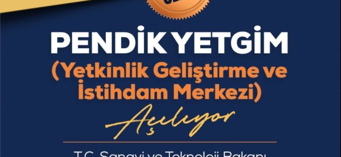 PENDİK YETGİM İSTİHDAM MERKEZİ AÇILIYOR
