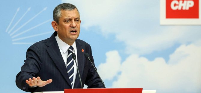 CHP GENEL BAŞKANI ÖZGÜR ÖZEL'E SORUŞTURMA BAŞLATILDI