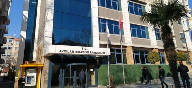 AVCILAR VE BEŞİKTAŞ BELEDİYESİNE OPERASYON