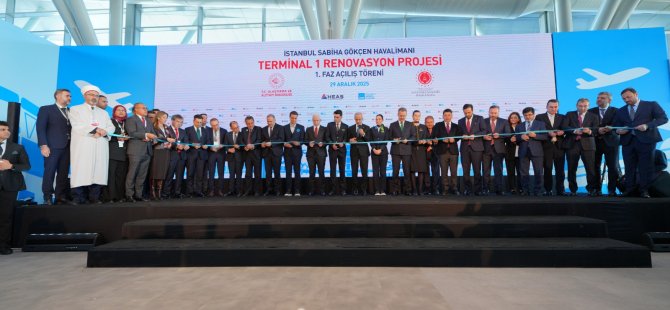 SABİHA GÖKÇEN HAVALİMANI'NDA YENİ DÖNEM:TERMİNAL 1'İN FAZI HİZMETE AÇILDI