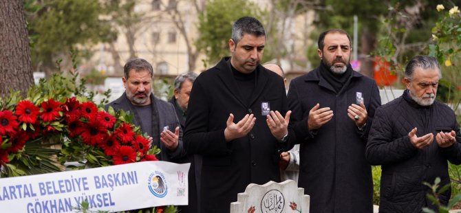 ARİF DAĞLAR VEFATININ 6. YILINDA KARTAL'DAKİ KABRİ BAŞINDA ANILDI