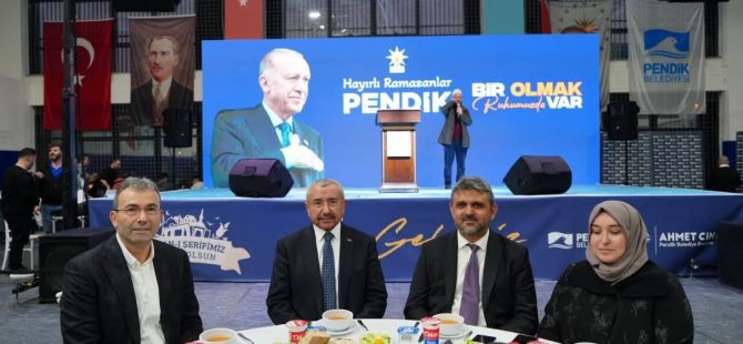 BAŞKAN AHMET CİN AK PARTİ PENDİK İLÇE TEŞKİLATIYLA İFTARDA BULUŞTU