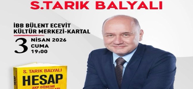 SİYASETÇİ VE YAZAR TARIK BALYALI KARTALLILARLA  İMZA GÜNÜNDE BULUŞUYOR