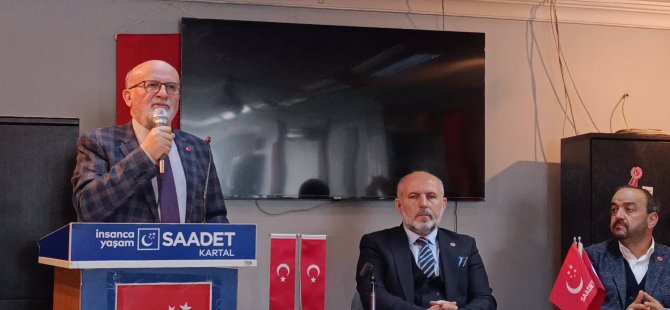 SAADET PARTİSİ KARTAL'DAN HAYIRDA YARIŞ VURGUSU:''SİYASETİ DÜŞMANLIK OLARAK GÖRMÜYORUZ''