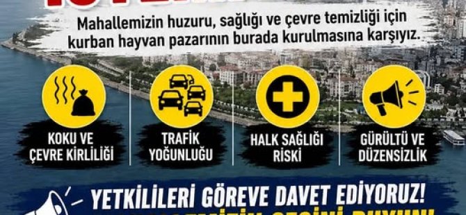 YUNUS MAHALLE SAKİNLERİNDEN OKUL YANINA KURULACAK OLAN KURBAN PAZARINA DİLEKÇELİ TEPKİ!