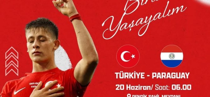 PENDİK'TE DÜNYA KUPASI COŞKUSU SAHİL MEYDANI'NDA KURULACAK DEV EKRANLA YAŞANACAK