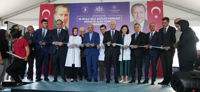 ÜMRANİYE’DE YENİ BİR AİLE SAĞLIĞI MERKEZİ DAHA HİZMETE AÇILDI