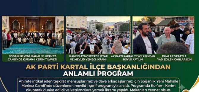 AK PARTİ KARTAL TEŞKİLATINDAN AHİRETE İRTİHAL EDEN TEŞKİLAT MENSUPLARI İÇİN MEVLİD PROGRAMI