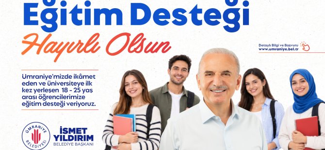 ÜMRANİYE BELEDİYESİ’NDEN ÜNİVERSİTELİ GENÇLERE 20 BİN TL EĞİTİM DESTEĞİ