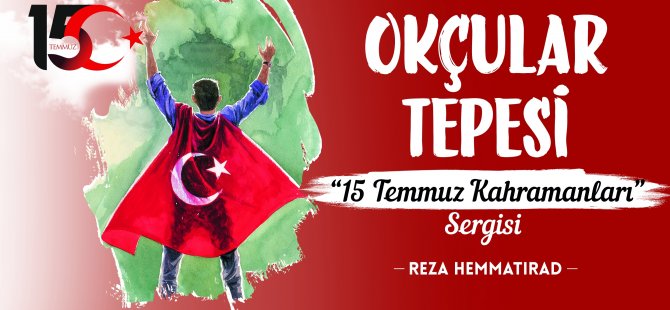 15 Temmuz'da Şehit ve Gazi Olan Kahramanların Fotoğrafları Bu Sergide