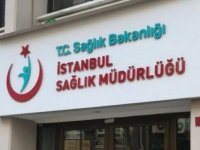 İSTANBUL İL SAĞLIK MÜDÜRLÜĞÜ'NDEN AÇIKLAMA;