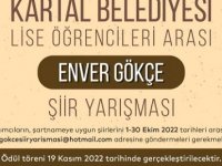 KARTAL BELEDİYESİ'NDEN LİSE ÖĞRENCİLERİ ARASI ENVER GÖKÇE ŞİİR YARIŞMASI