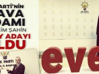 MÜSLİM ŞAHİN AK PARTİ MİLLETVEKİLİ ADAY ADAYI OLDU