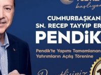 CUMHURBAŞKANI RECEP TAYYİP ERDOĞAN PENDİK'E GELİYOR