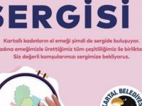 KARTALI KADINLARIN EL EMEĞİ SERGİSİ AÇILIYOR