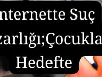 İNTERNETTE SUÇ PAZARLIĞI: ÇOCUKLAR SUÇA ALET EDİLİYOR