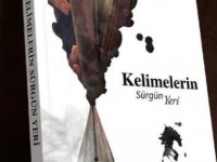 ''KELİMELERİN SÜRGÜN YERİ'' YAKINDA OKURLARIYLA BULUŞUYOR