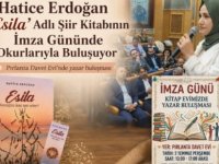 HATİCE ERDOĞAN ''ESİLA'' ŞİİR KİTABININ İMZA GÜNÜNDE OKURLARIYLA BULUŞUYOR