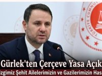 BAKAN GÜRLEK'TEN ÇERÇEVE YASA AÇIKLAMASI:''KIRMIZI ÇİZGİMİZ ŞEHİT AİLELERİ VE GAZİLERİMİZİN HASSASİYETİDİR''
