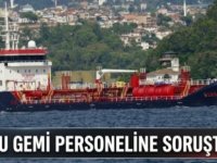 ALSU ADLI GEMİNİN 9 PERSONELİNE SORUŞTURMA: 10 MÜRETTEBAT ARANIYOR