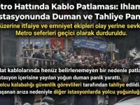 M5 METRO HATTINDA KABLO PATLAMASI:YOLCULAR TAHLİYE EDİLDİ